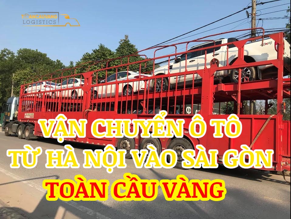 vận chuyển ô tô từ Hà Nội vào Sài Gòn bằng xe lồng