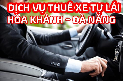 Thuê xe tự lái Hòa Khánh - Đà Nẵng tiện nghi